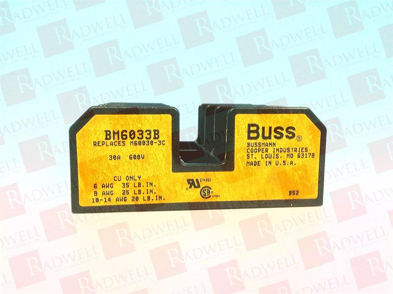 BM6033B
 
 FUSE HOLDER
30 AMP
3 POLE
600 VAC
FACTORY WARRANTY MAY NOT APPLY.    