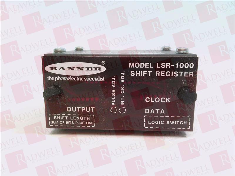 LSR1000
 
BIT SHIFT REGISTER
10-30VDC POWER SUPPLY
8PIN OCTAL
FACTORY WARRANTY MAY NOT APPLY.    